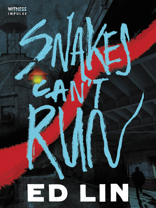 Title details for Snakes Can't Run by Ed Lin - Available